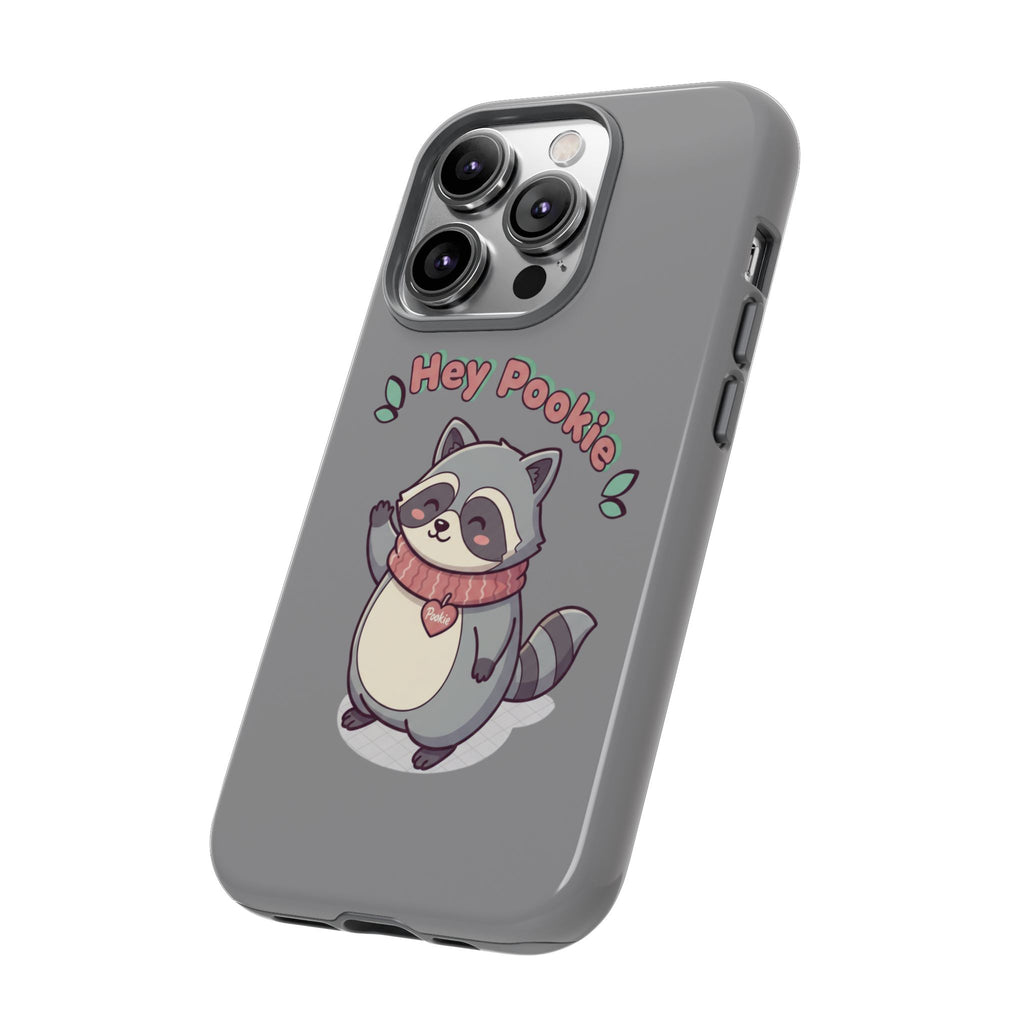 Cute Raccoon "Hey Pookie" Phone Case — Protective Tough Case