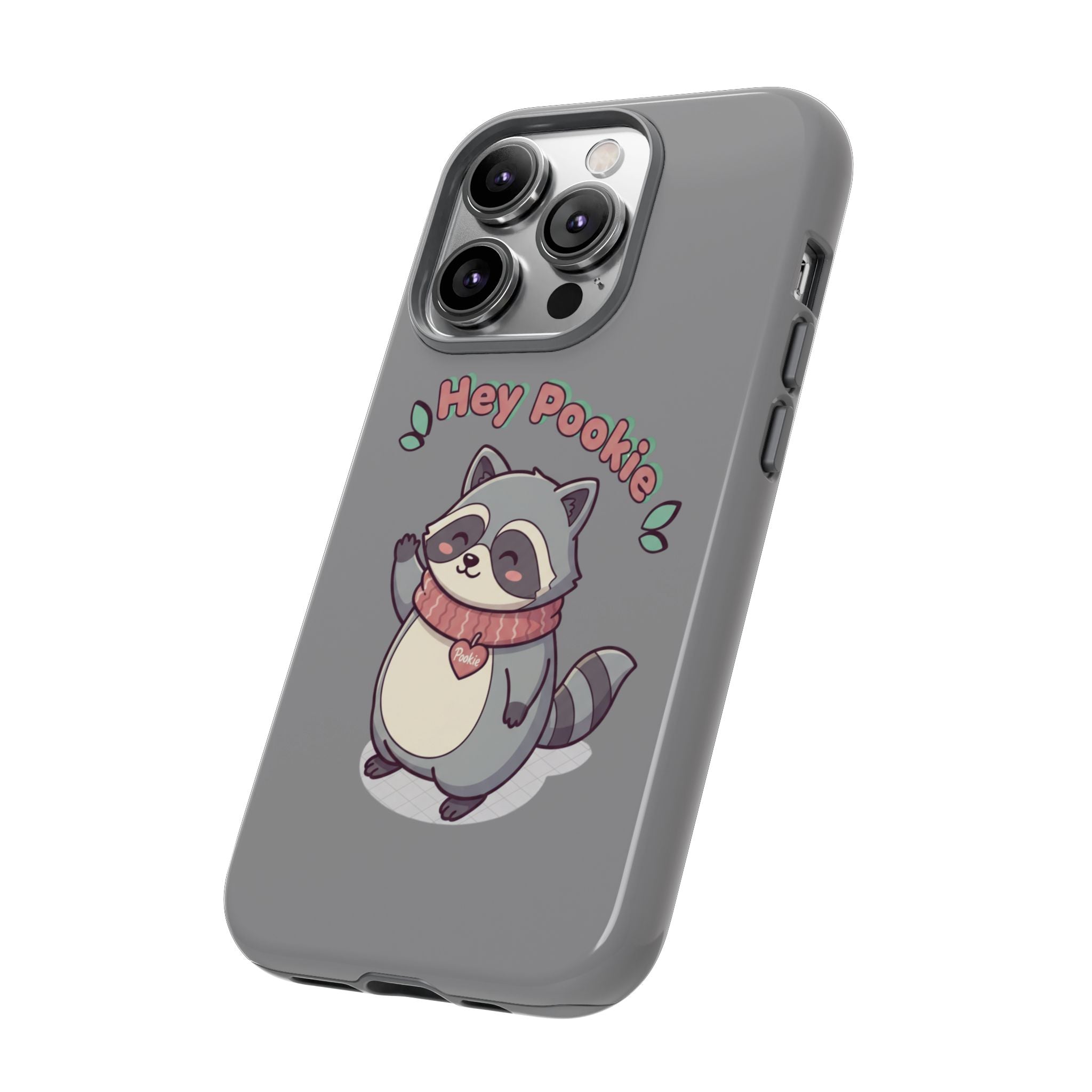 Cute Raccoon "Hey Pookie" Phone Case — Protective Tough Case