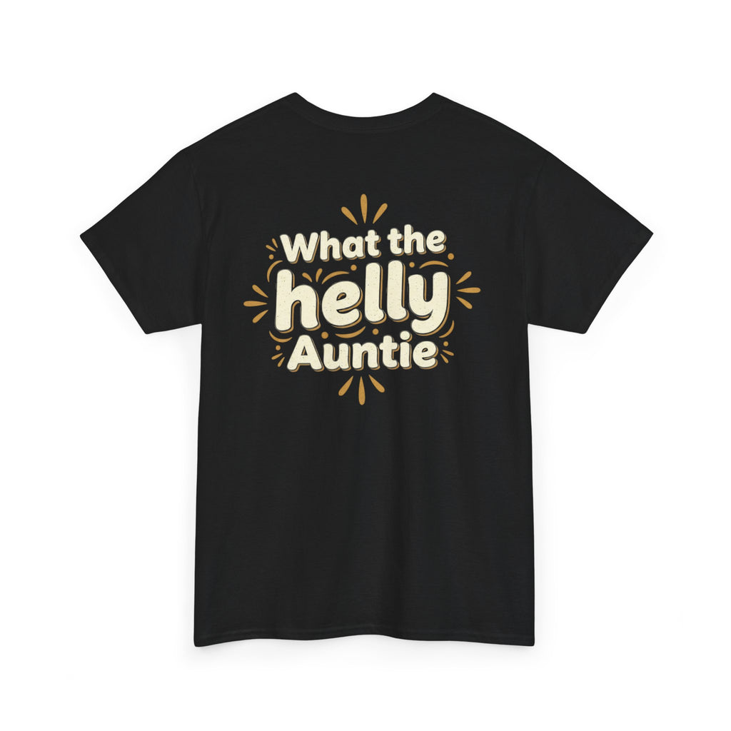 What the Helly Auntie T-Shirt — Funny Aunt Graphic Tee