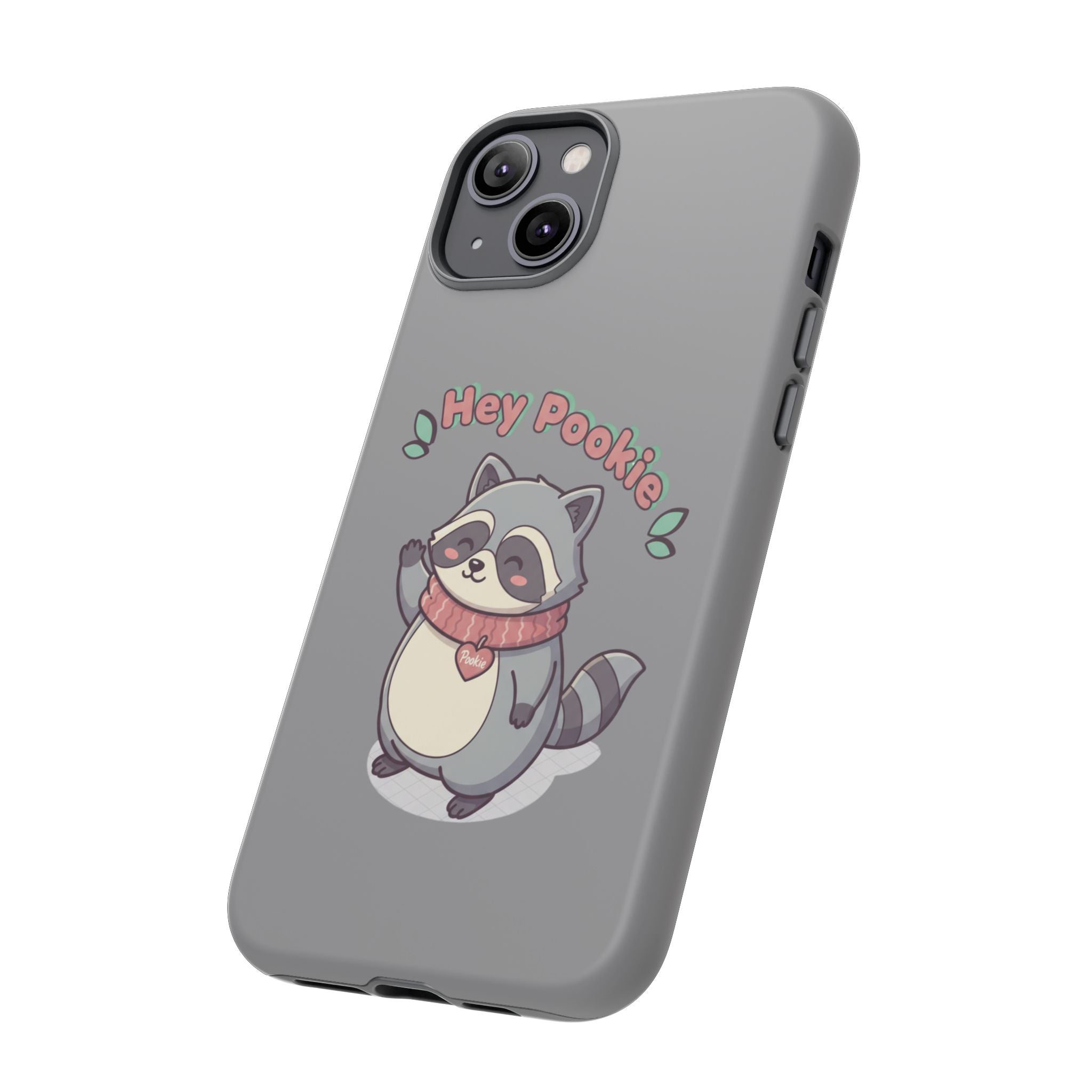 Cute Raccoon "Hey Pookie" Phone Case — Protective Tough Case