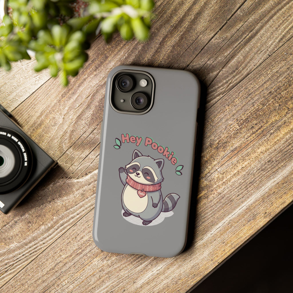 Cute Raccoon "Hey Pookie" Phone Case — Protective Tough Case