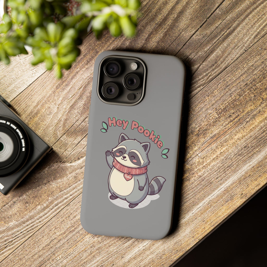 Cute Raccoon "Hey Pookie" Phone Case — Protective Tough Case