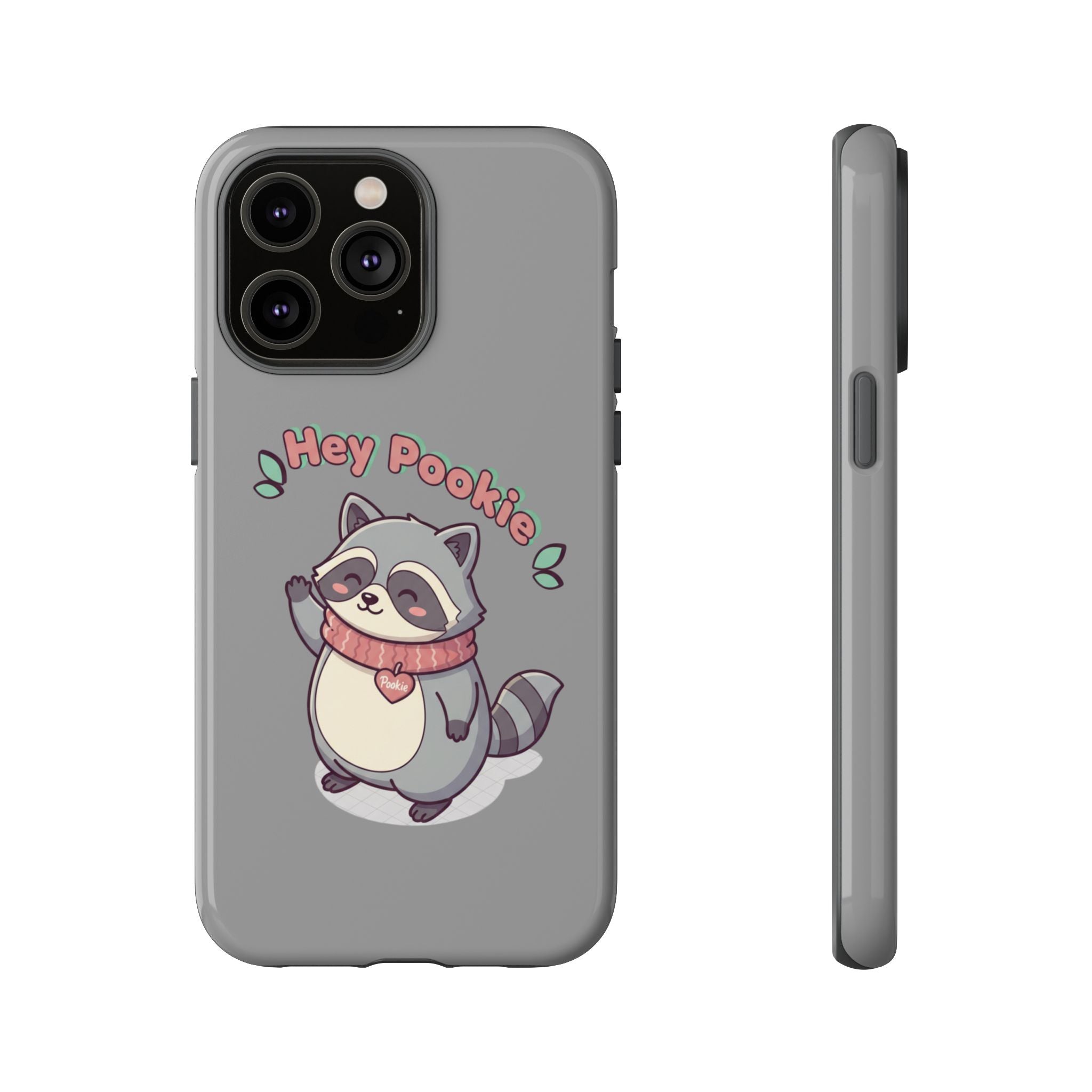 Cute Raccoon "Hey Pookie" Phone Case — Protective Tough Case