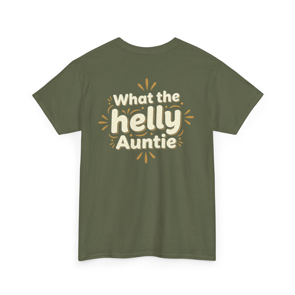 What the Helly Auntie T-Shirt — Funny Aunt Graphic Tee