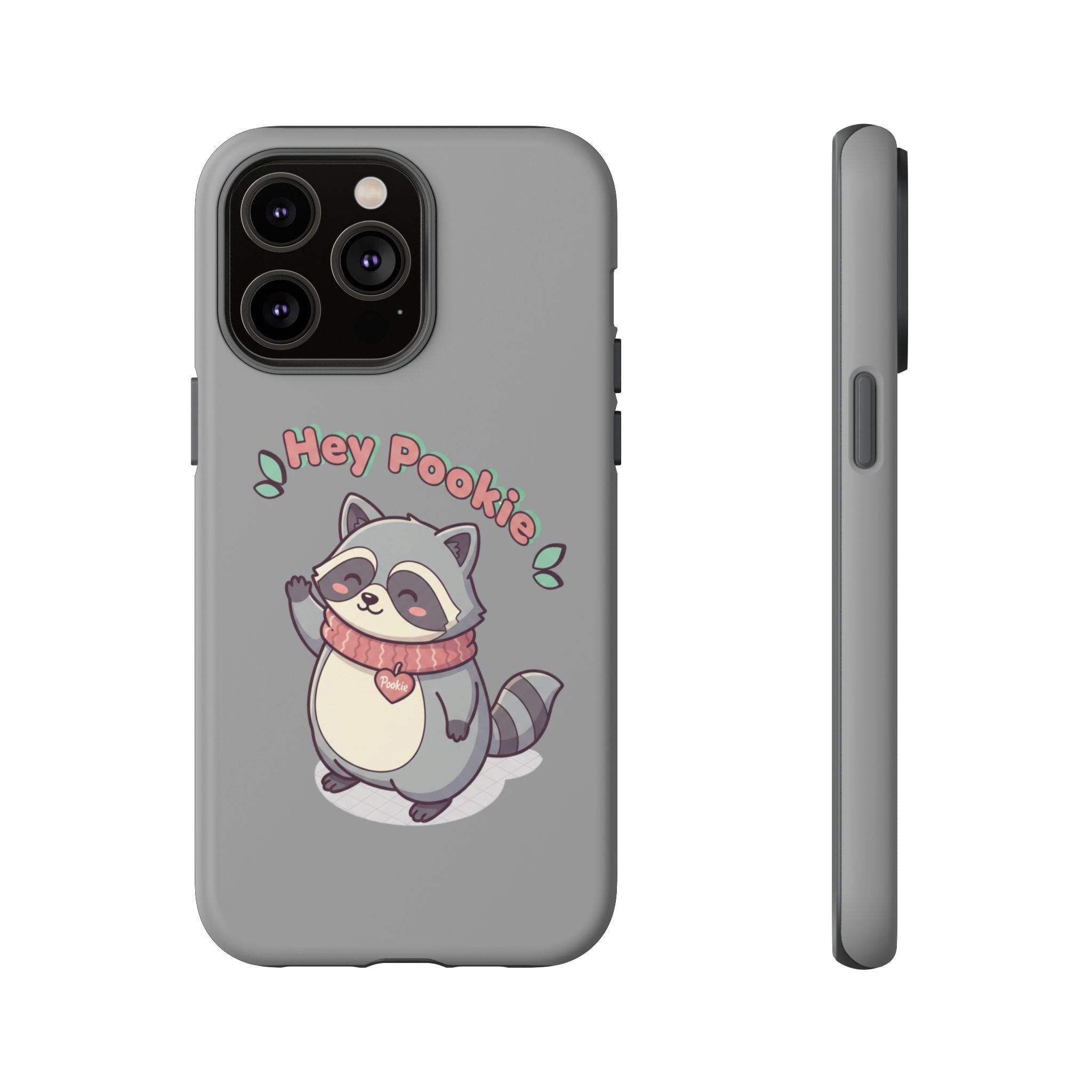 Cute Raccoon "Hey Pookie" Phone Case — Protective Tough Case
