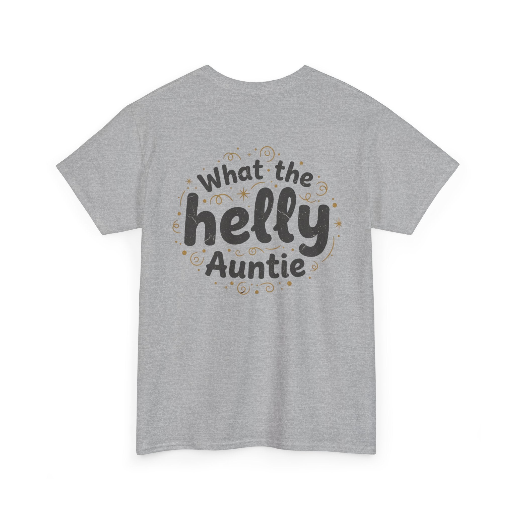 What the Helly Auntie T-Shirt — Funny Aunt Graphic Tee