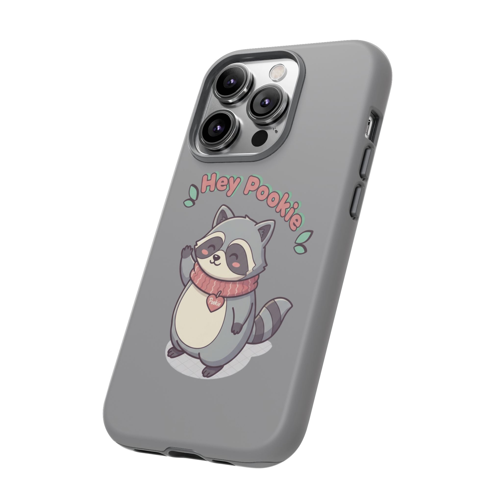 Cute Raccoon "Hey Pookie" Phone Case — Protective Tough Case