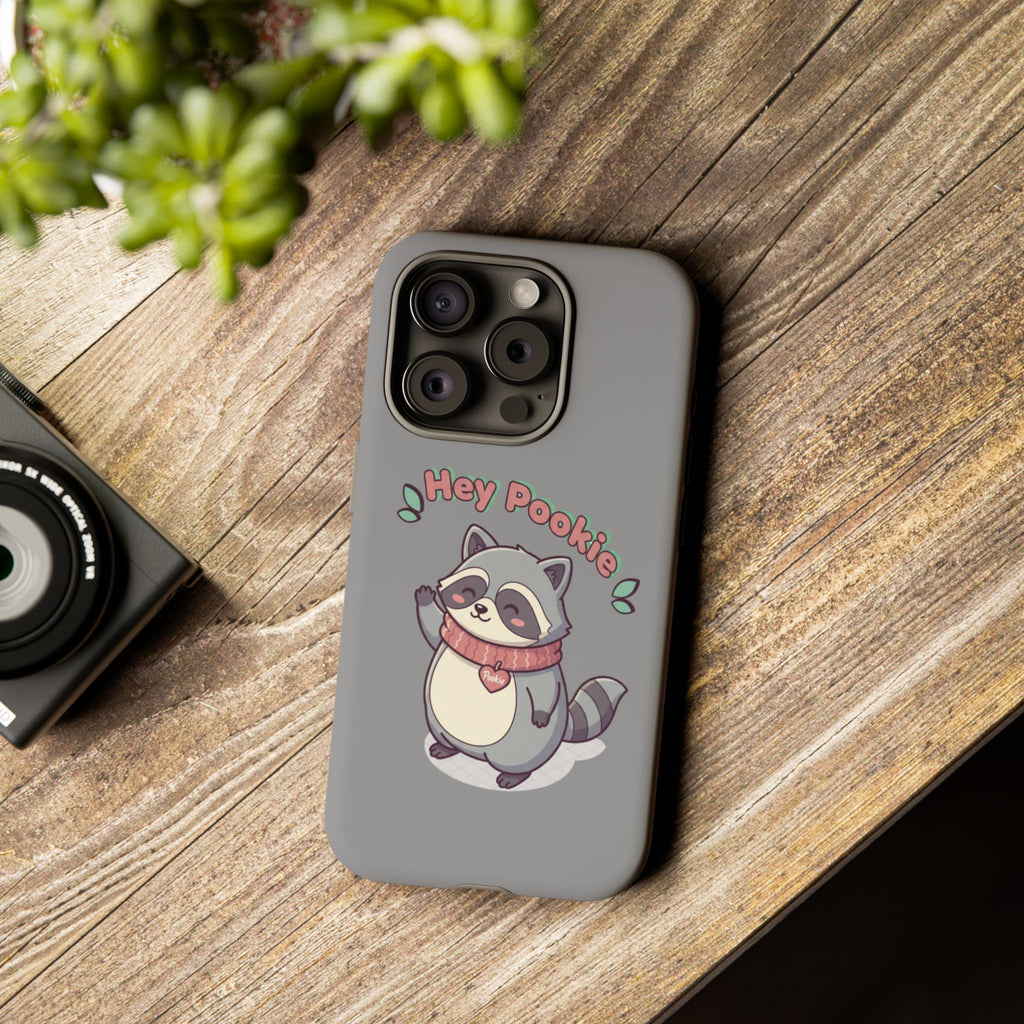 Cute Raccoon "Hey Pookie" Phone Case — Protective Tough Case