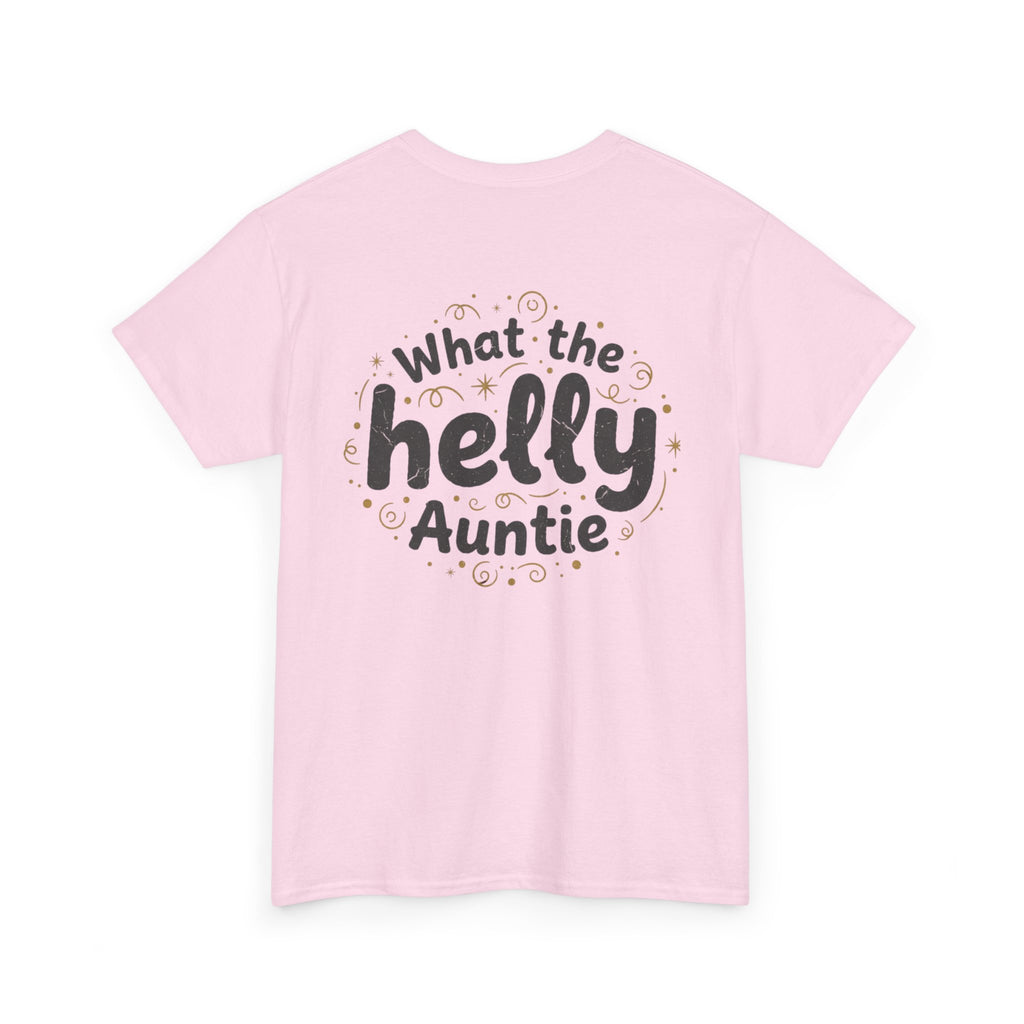 What the Helly Auntie T-Shirt — Funny Aunt Graphic Tee