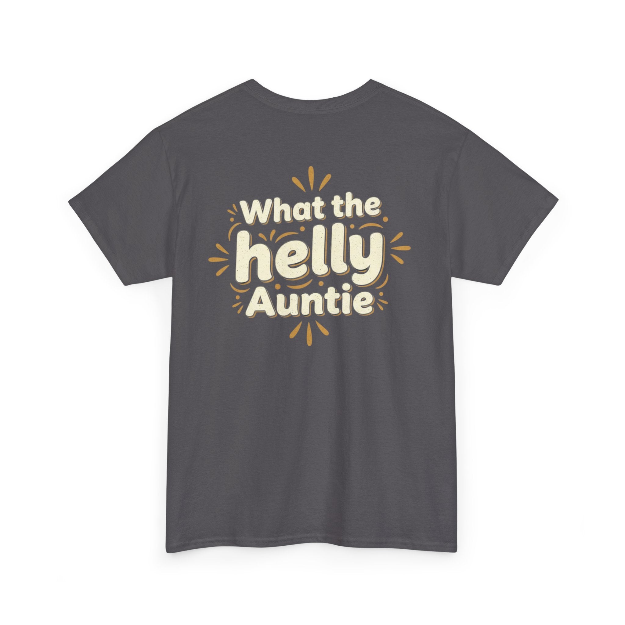 What the Helly Auntie T-Shirt — Funny Aunt Graphic Tee