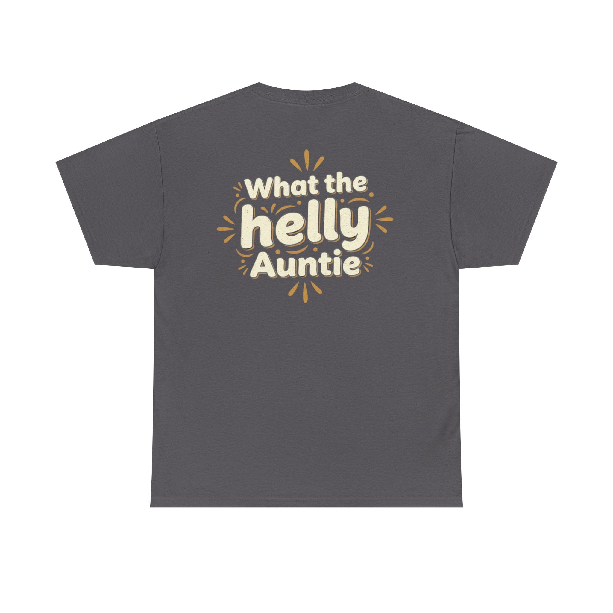 What the Helly Auntie T-Shirt — Funny Aunt Graphic Tee