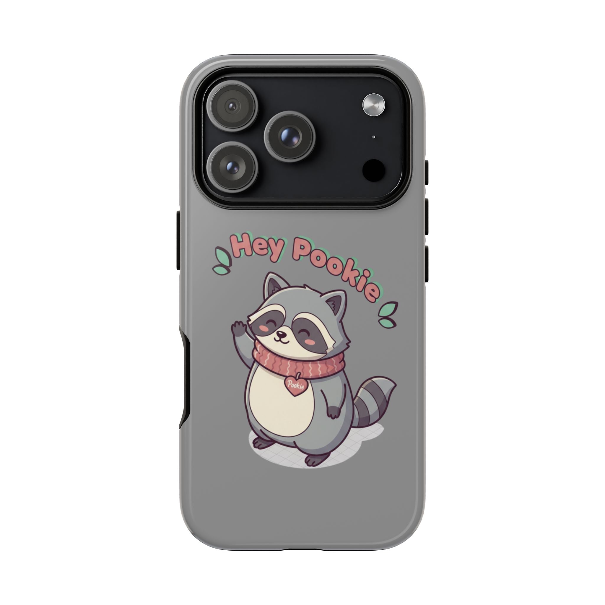 Cute Raccoon "Hey Pookie" Phone Case — Protective Tough Case