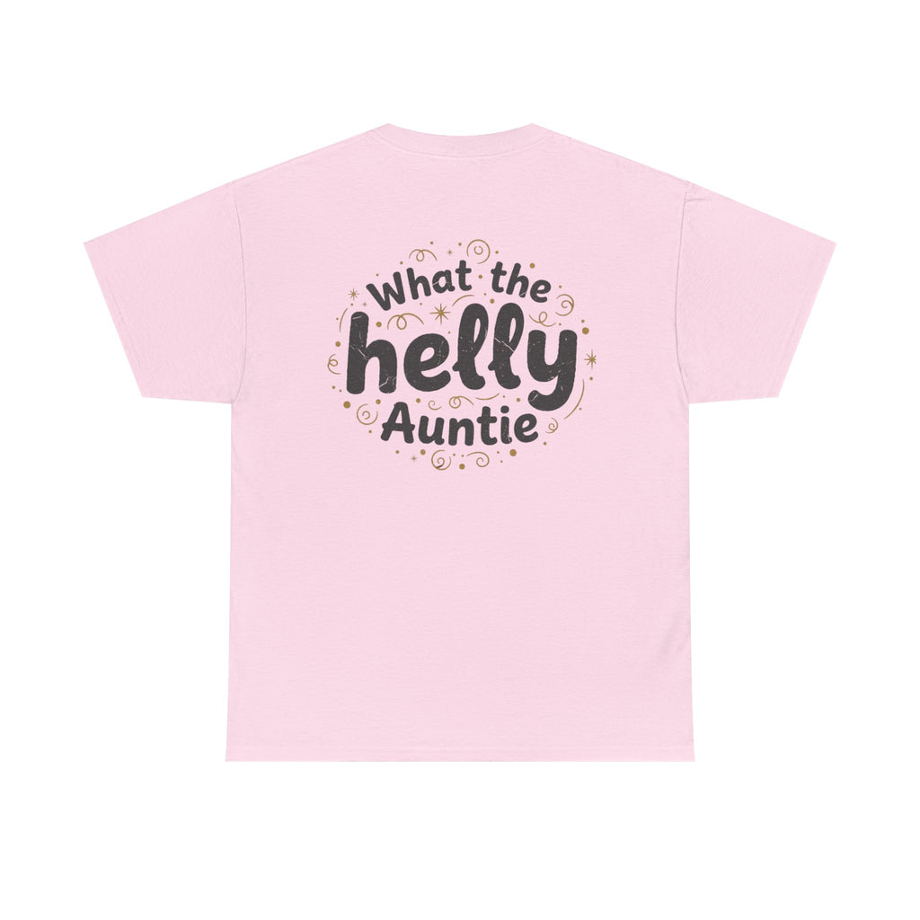 What the Helly Auntie T-Shirt — Funny Aunt Graphic Tee